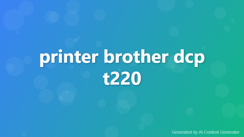 printer brother dcp t220